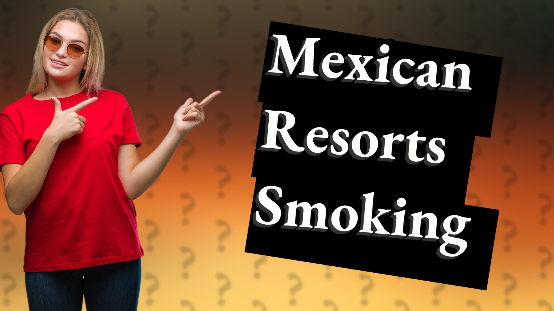 Mexican Resorts Smoking