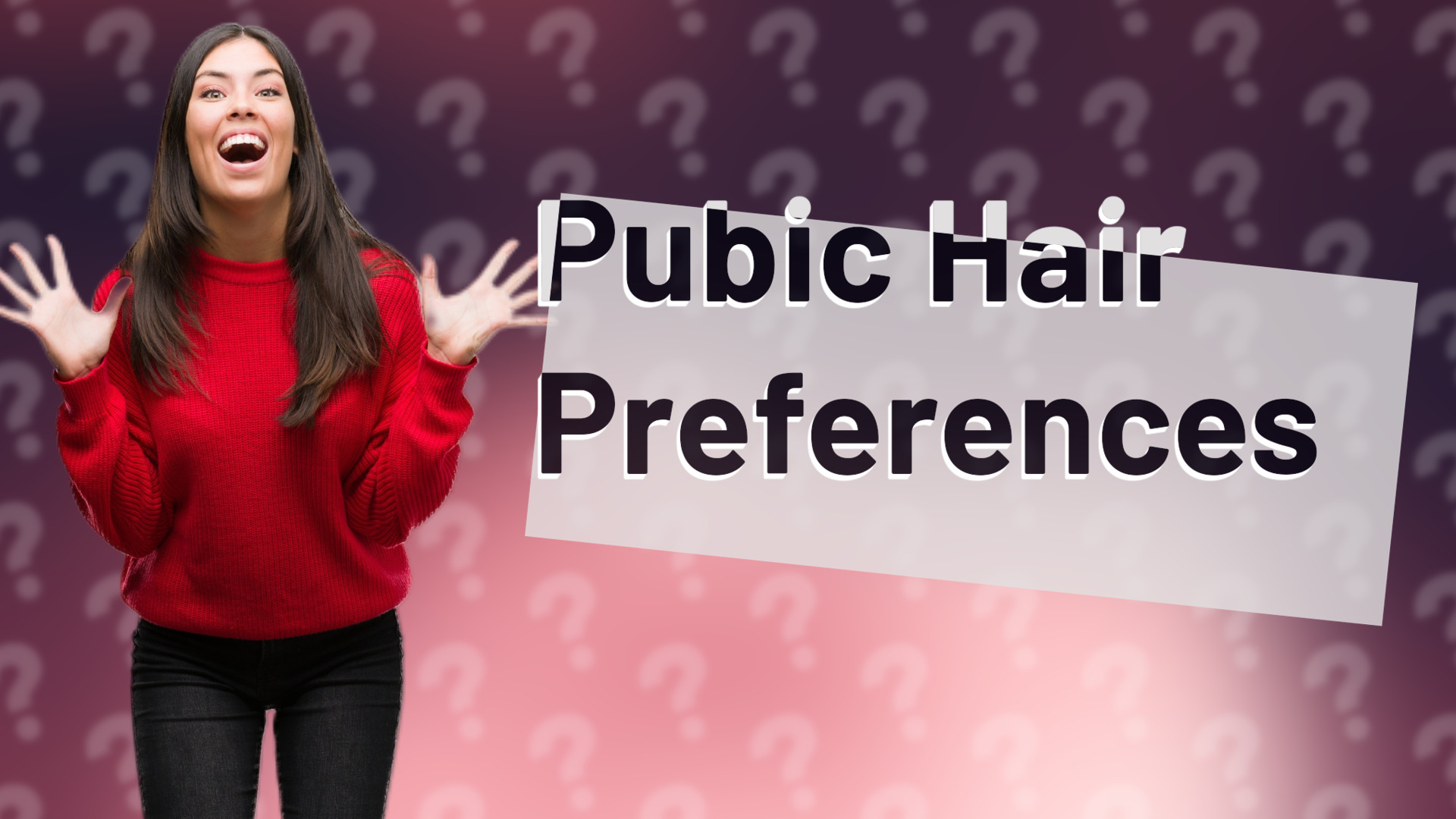 Pubic Hair Preferences