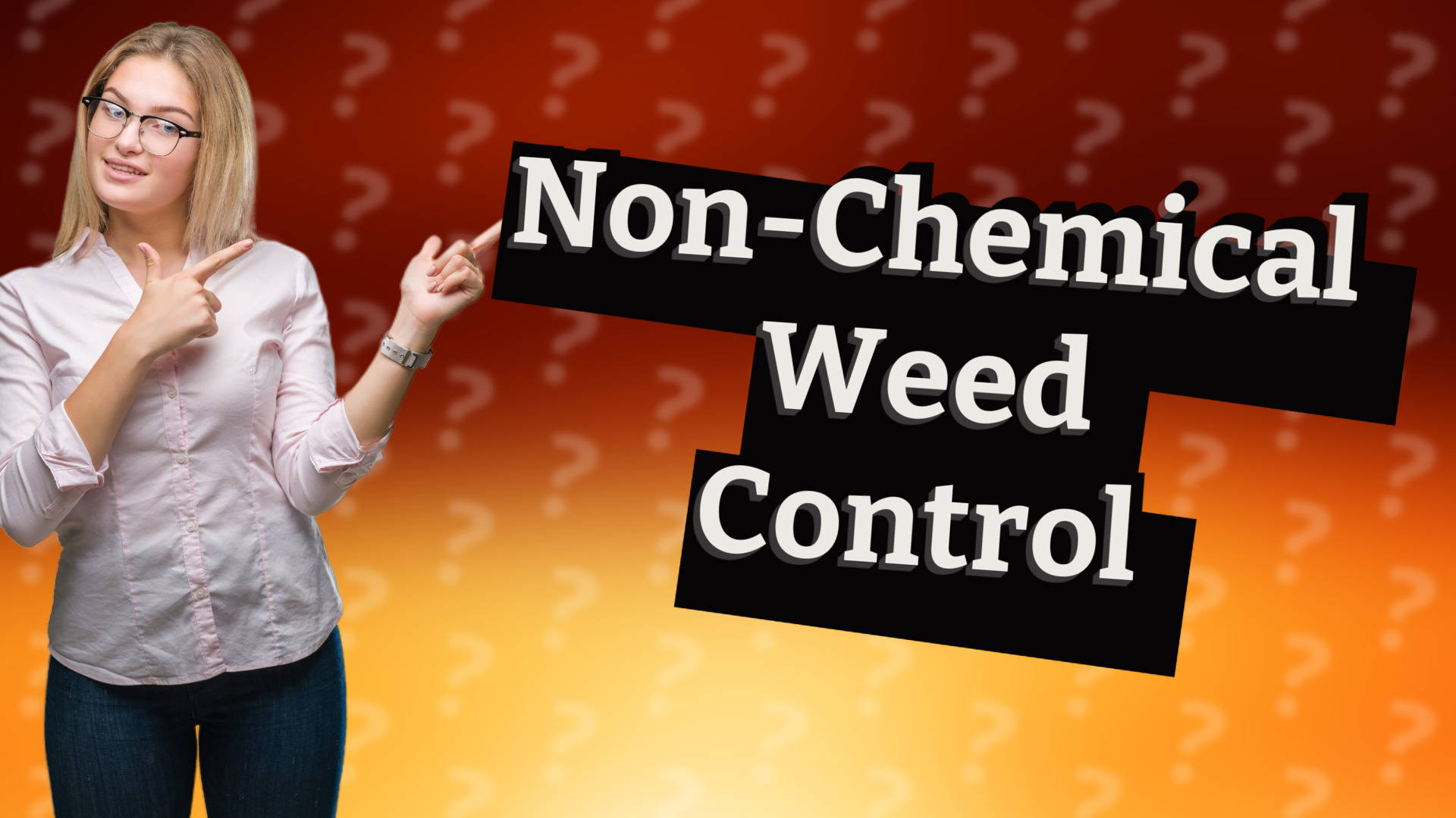 Non-Chemical Weed Control