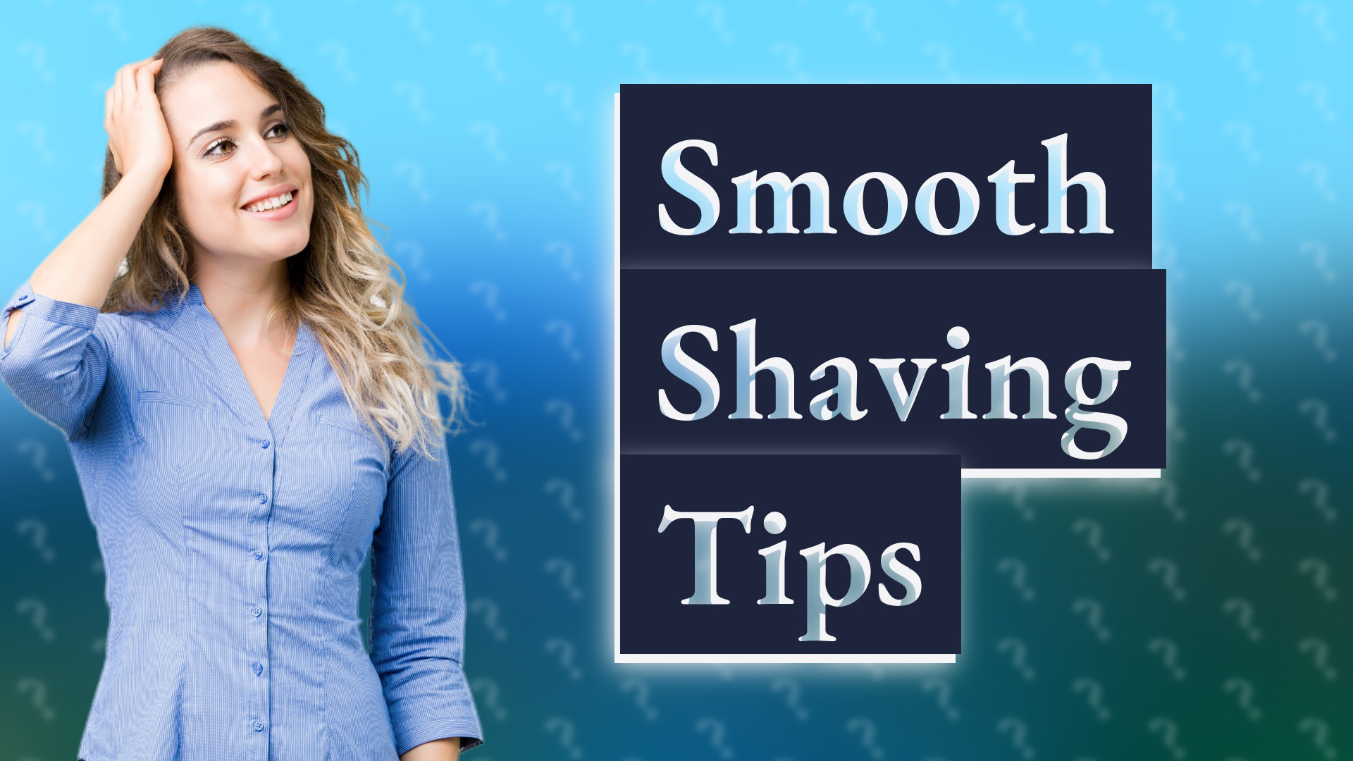 Smooth Shaving Tips