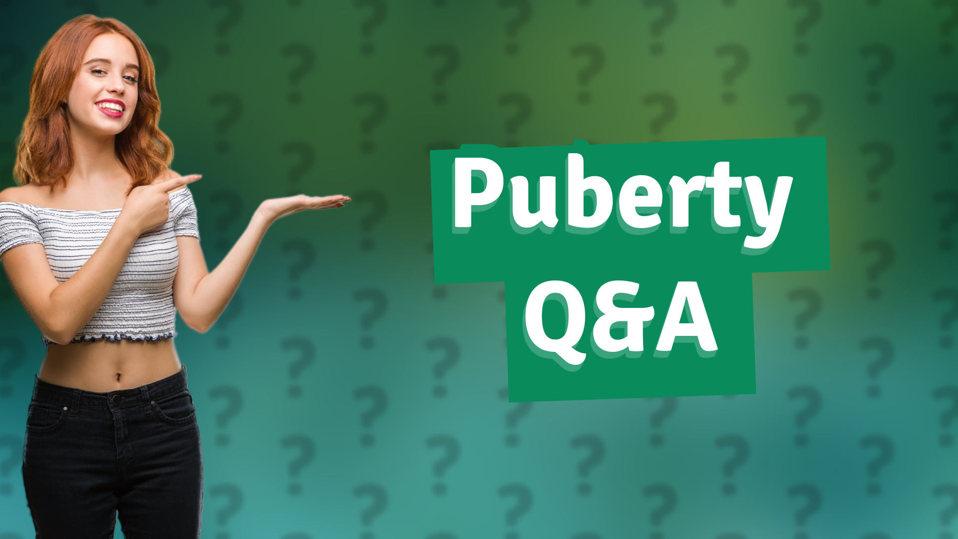 Puberty Q&A