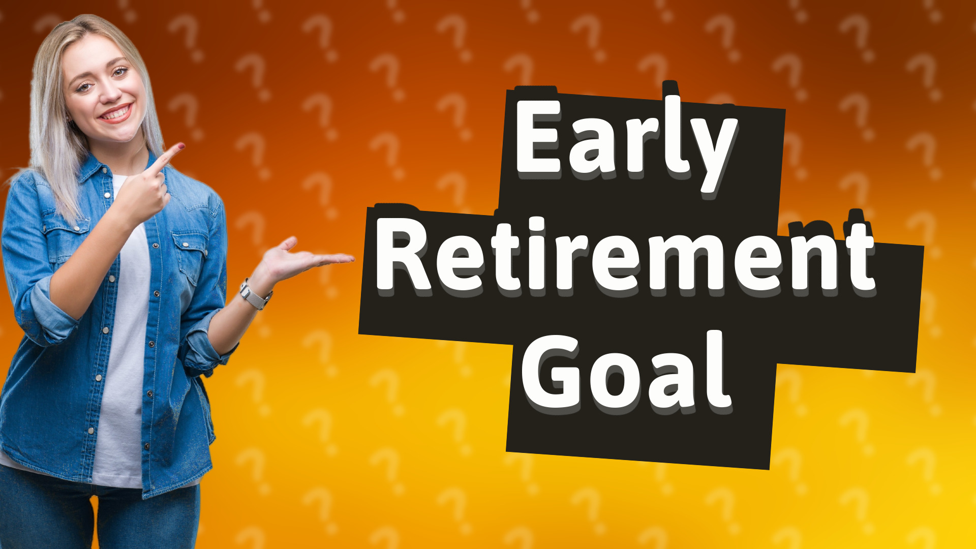 Early Retirement Goal