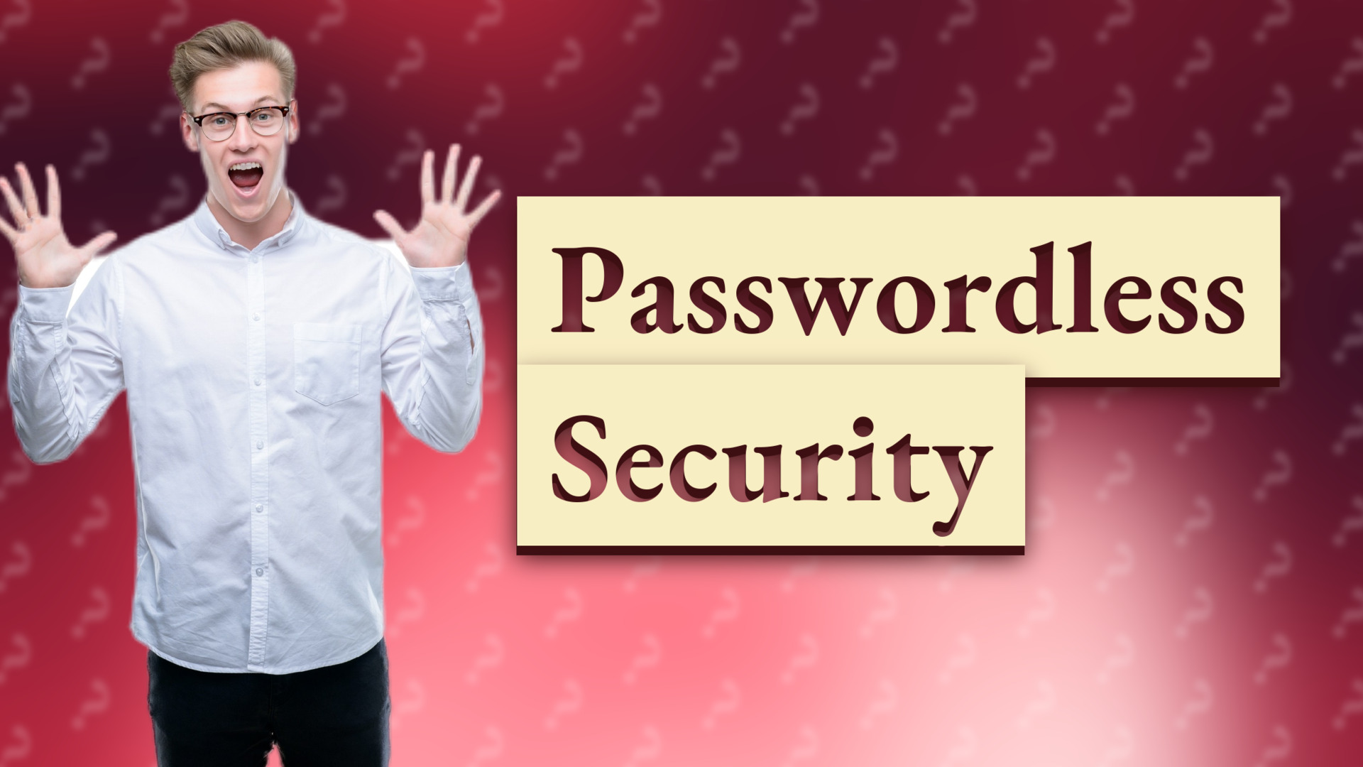 Passwordless Security