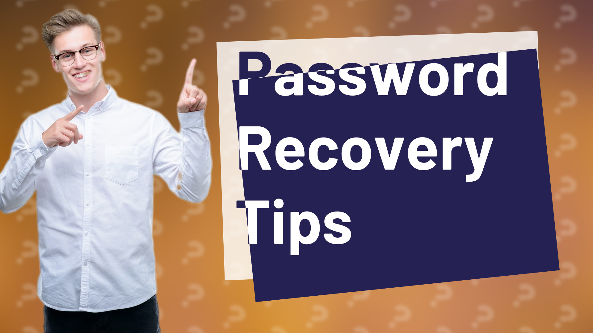 Password Recovery Tips