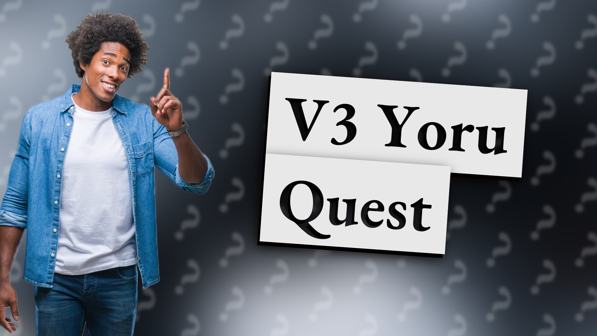 V3 Yoru Quest