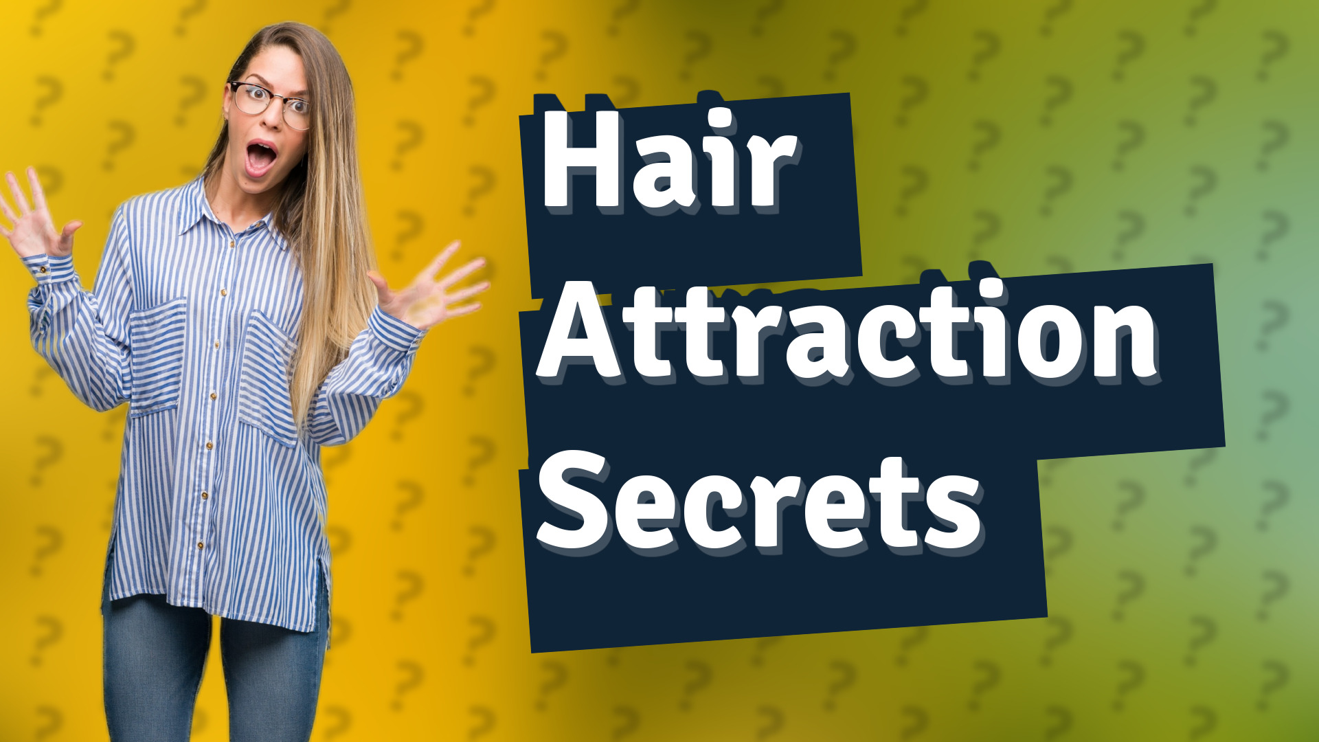 Hair Attraction Secrets