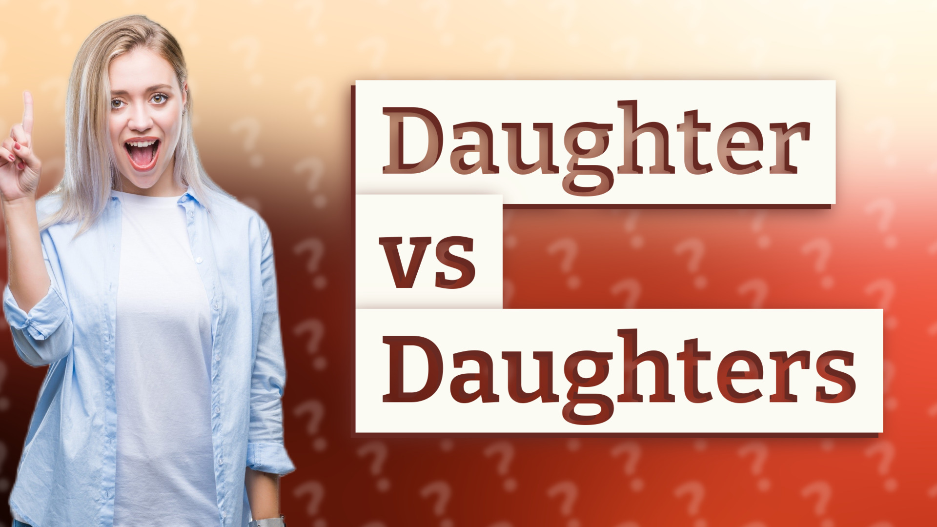Daughter vs Daughters