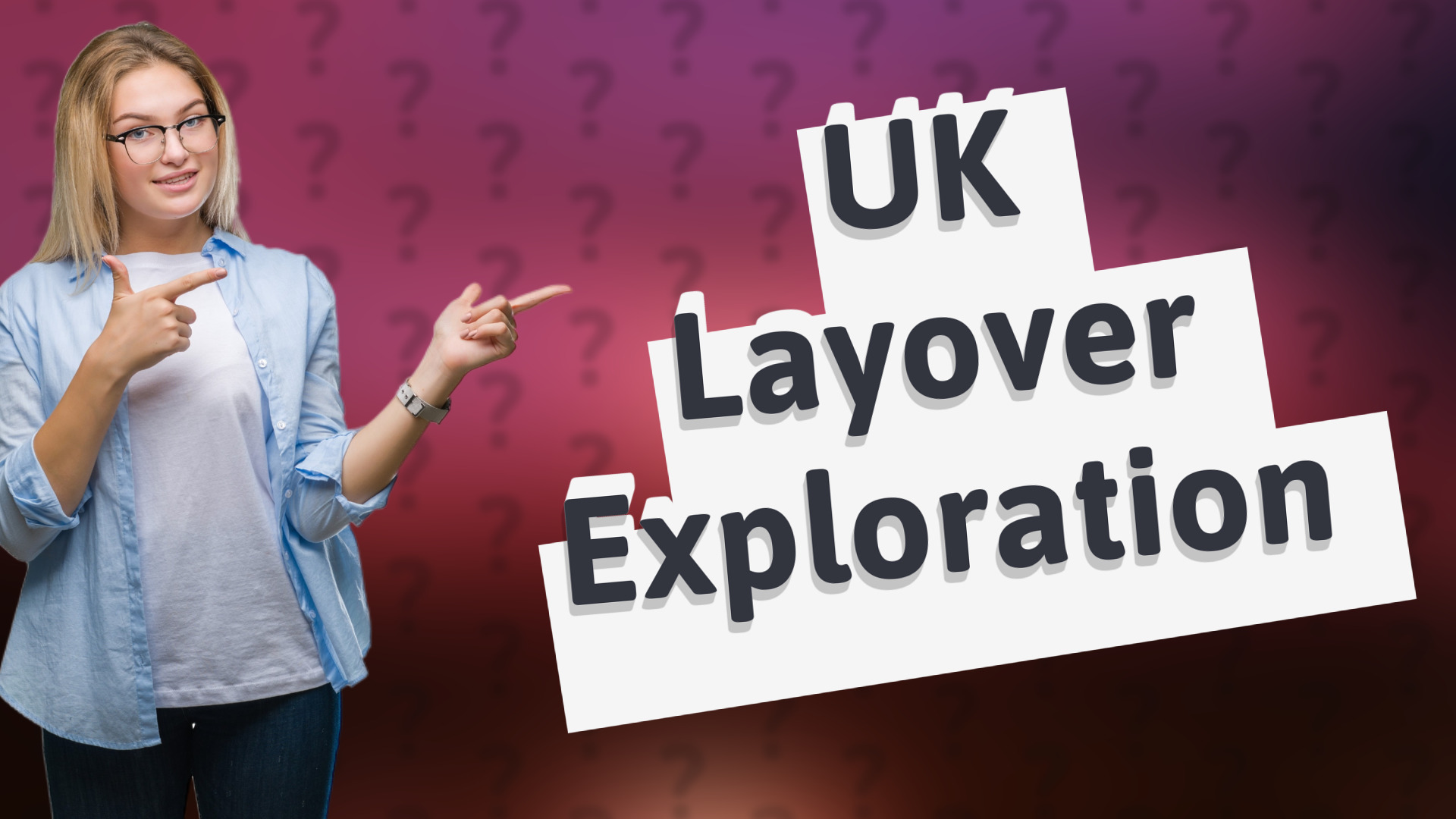 UK Layover Exploration