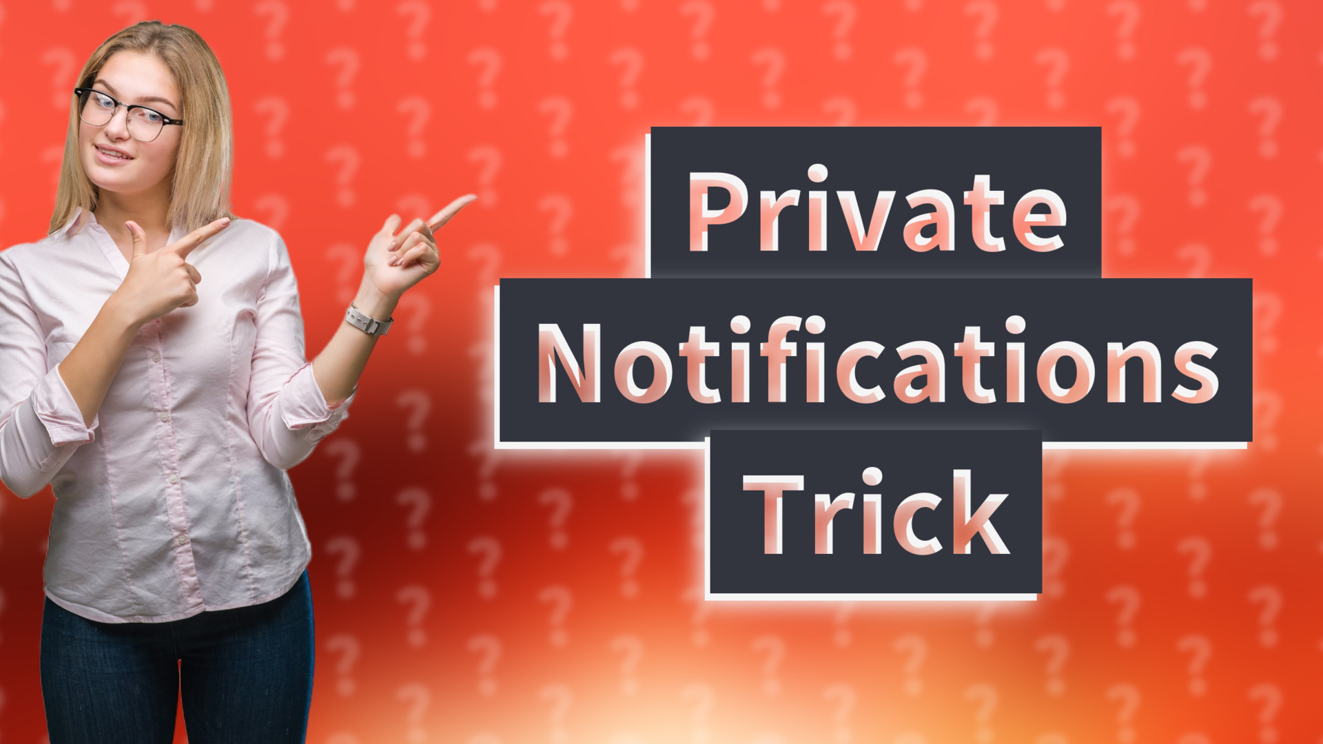 Private Notifications Trick
