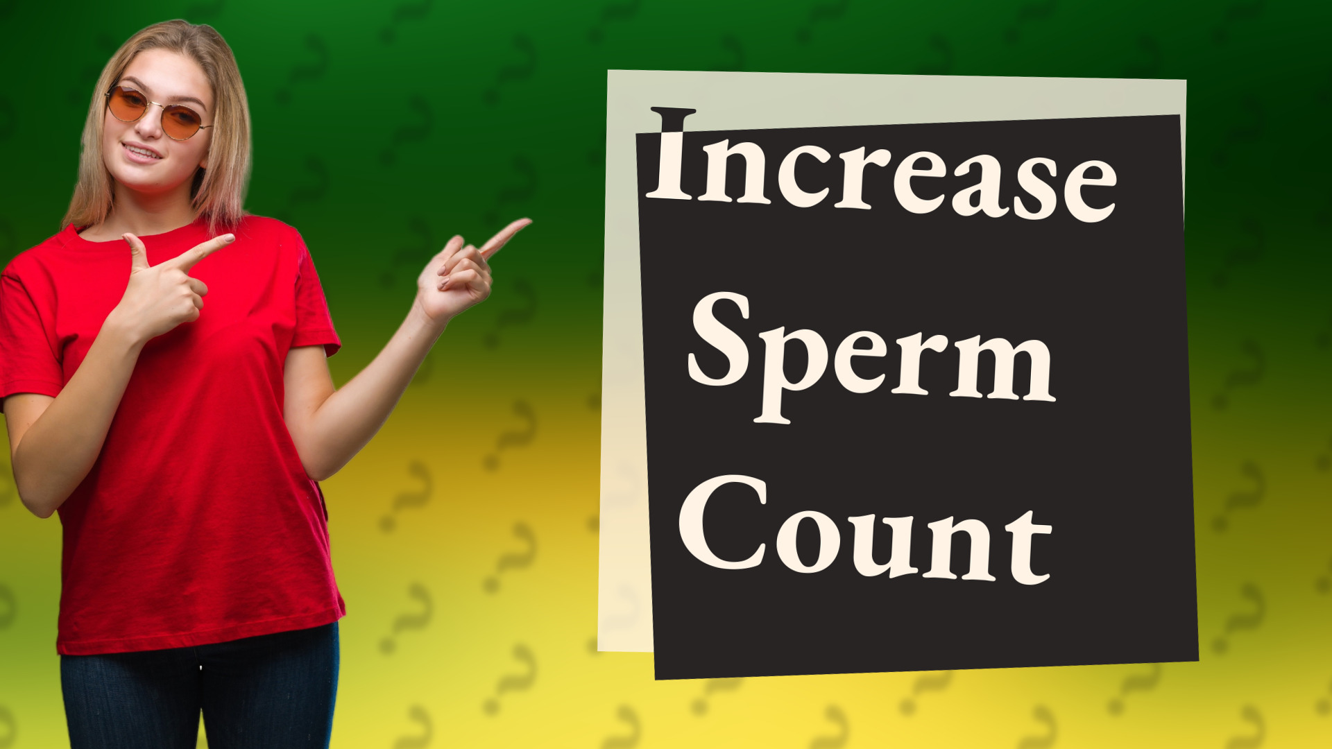 Increase Sperm Count