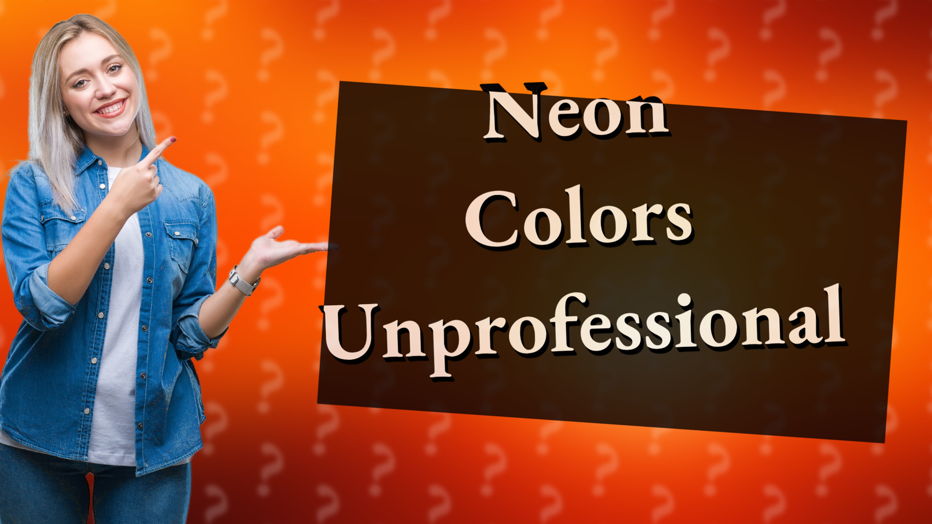 Neon Colors Unprofessional