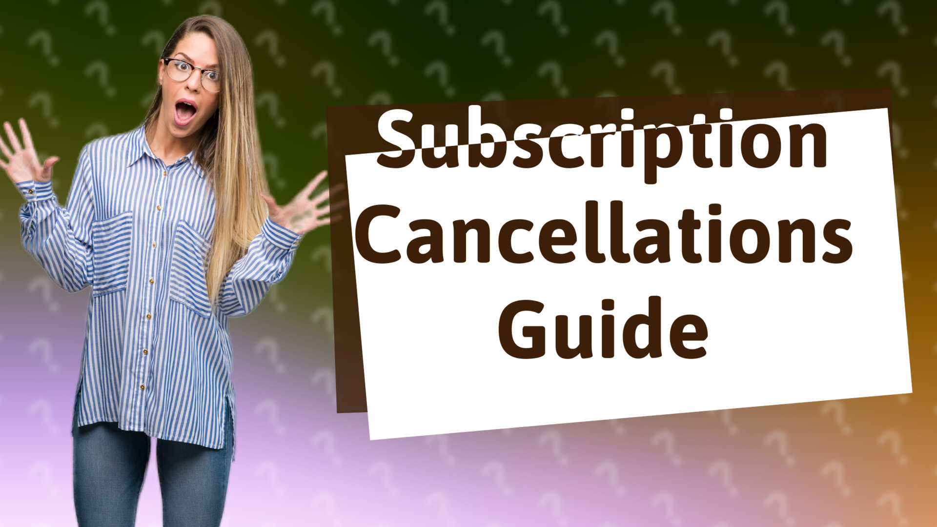 Subscription Cancellations Guide