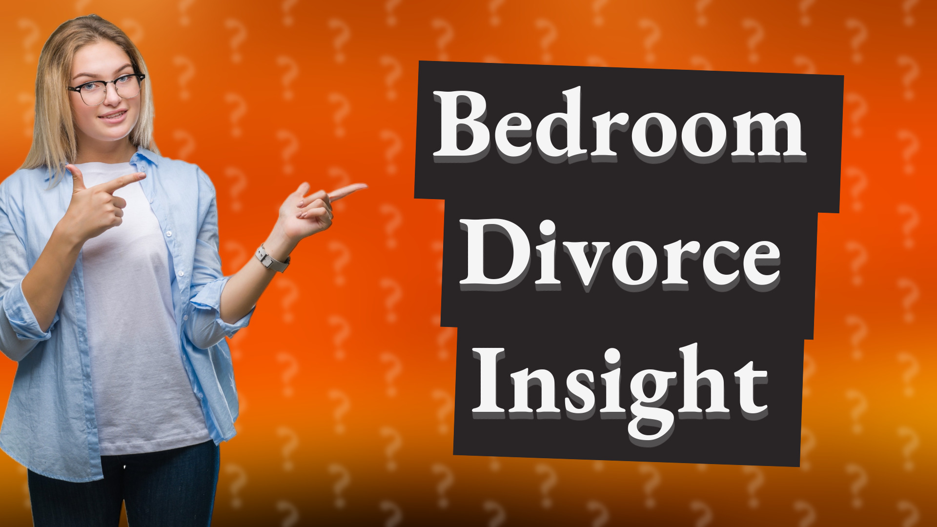 Bedroom Divorce Insight