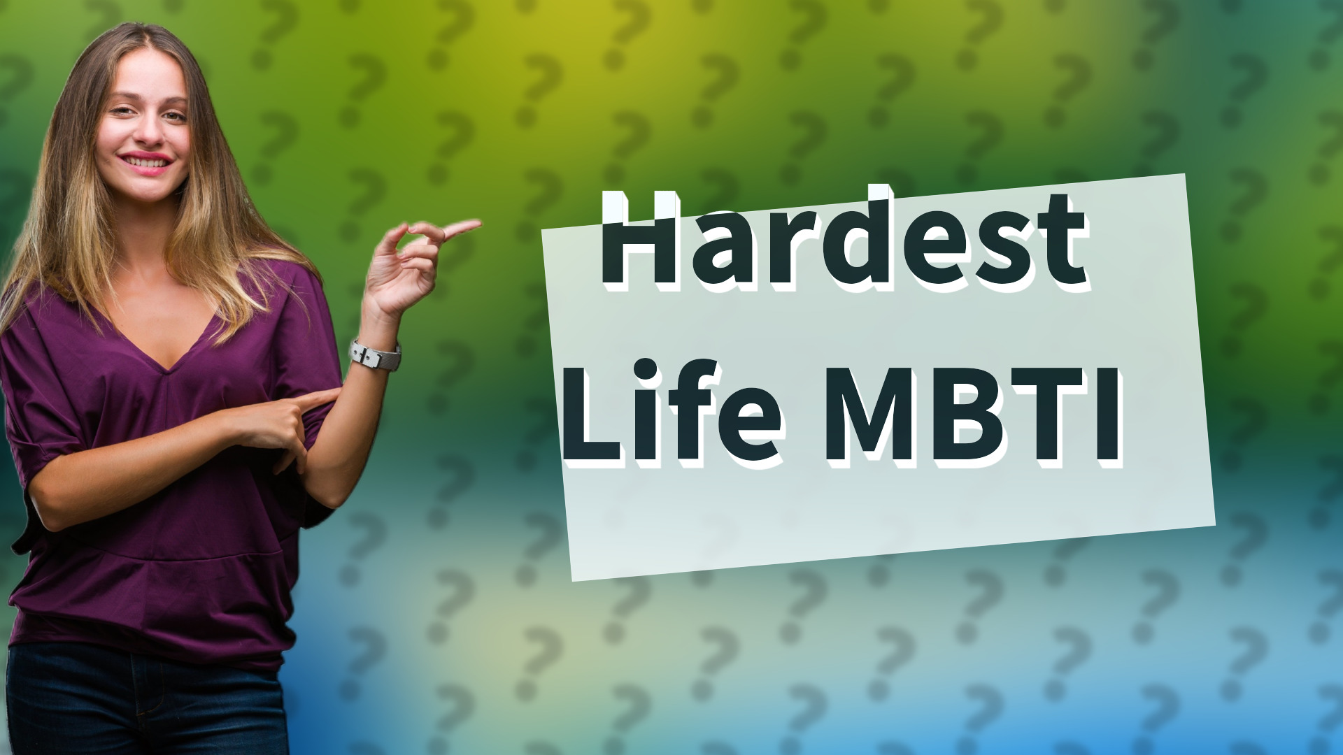 Hardest Life MBTI