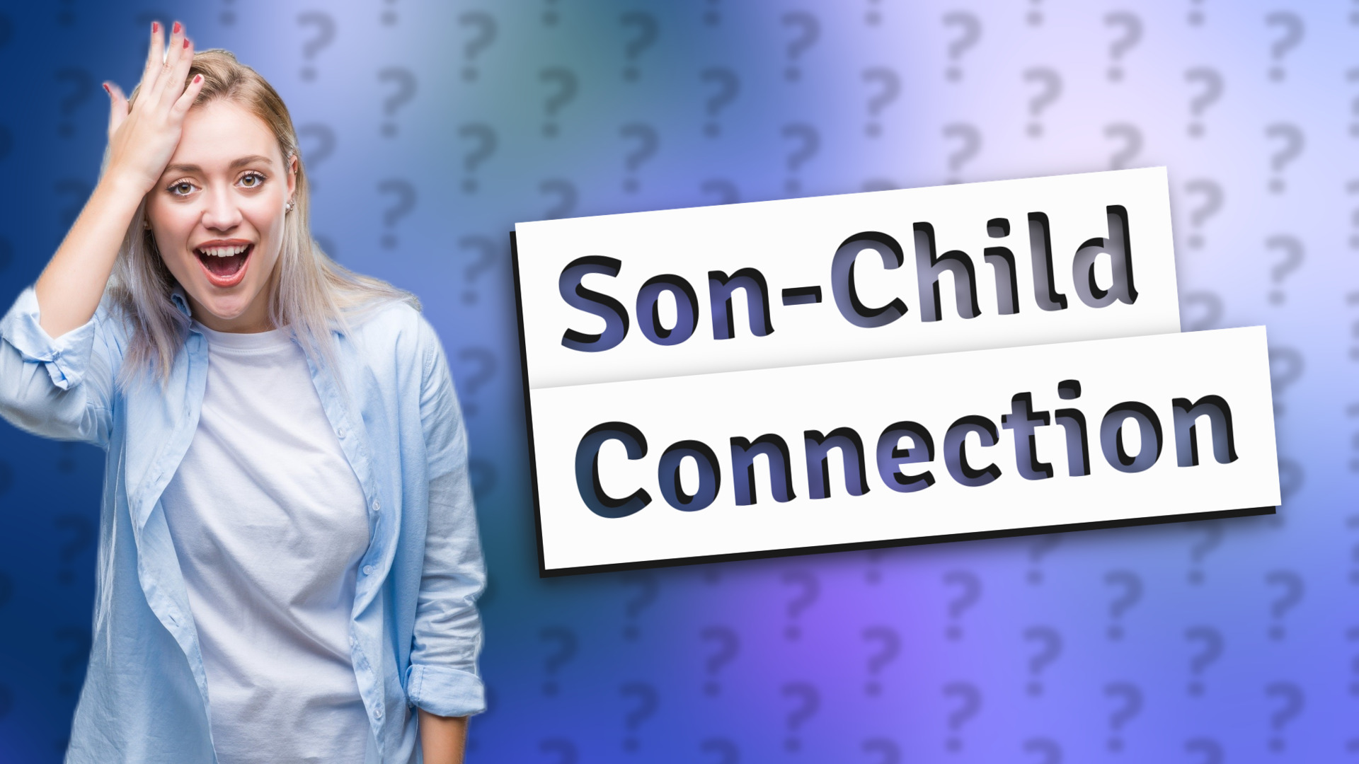 Son-Child Connection
