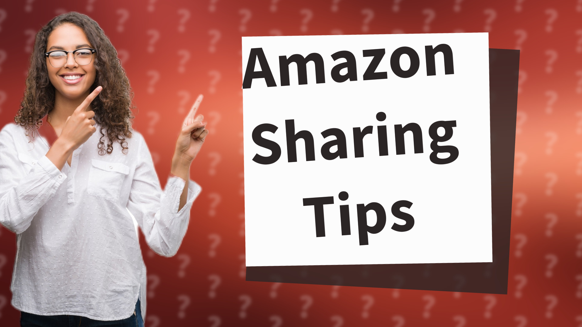Amazon Sharing Tips