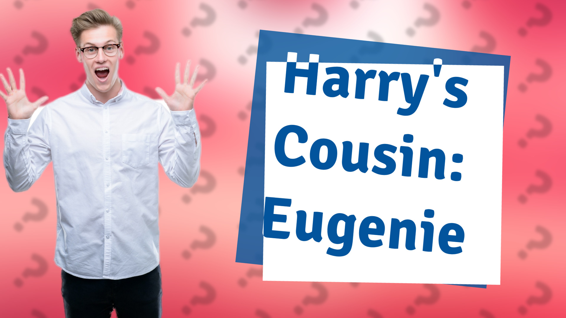 Harry's Cousin: Eugenie