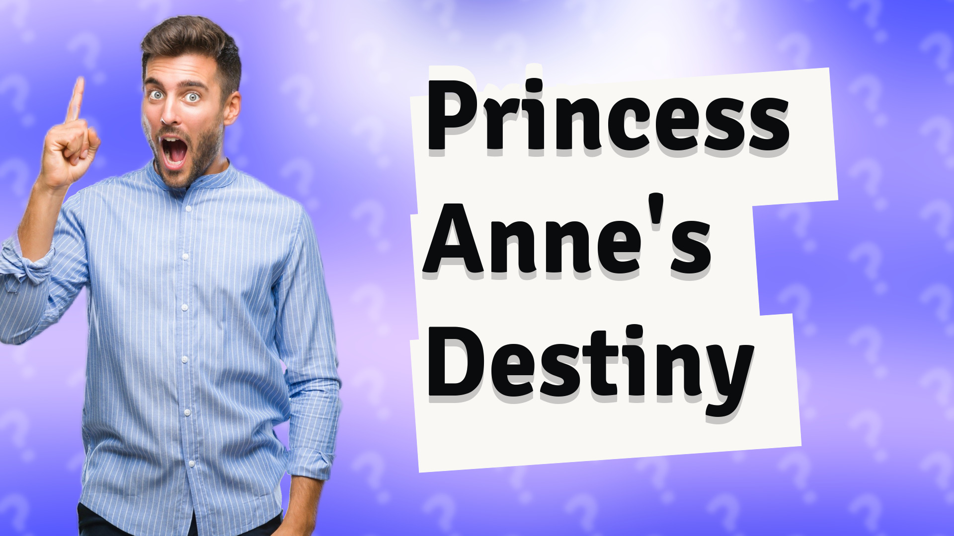Princess Anne's Destiny