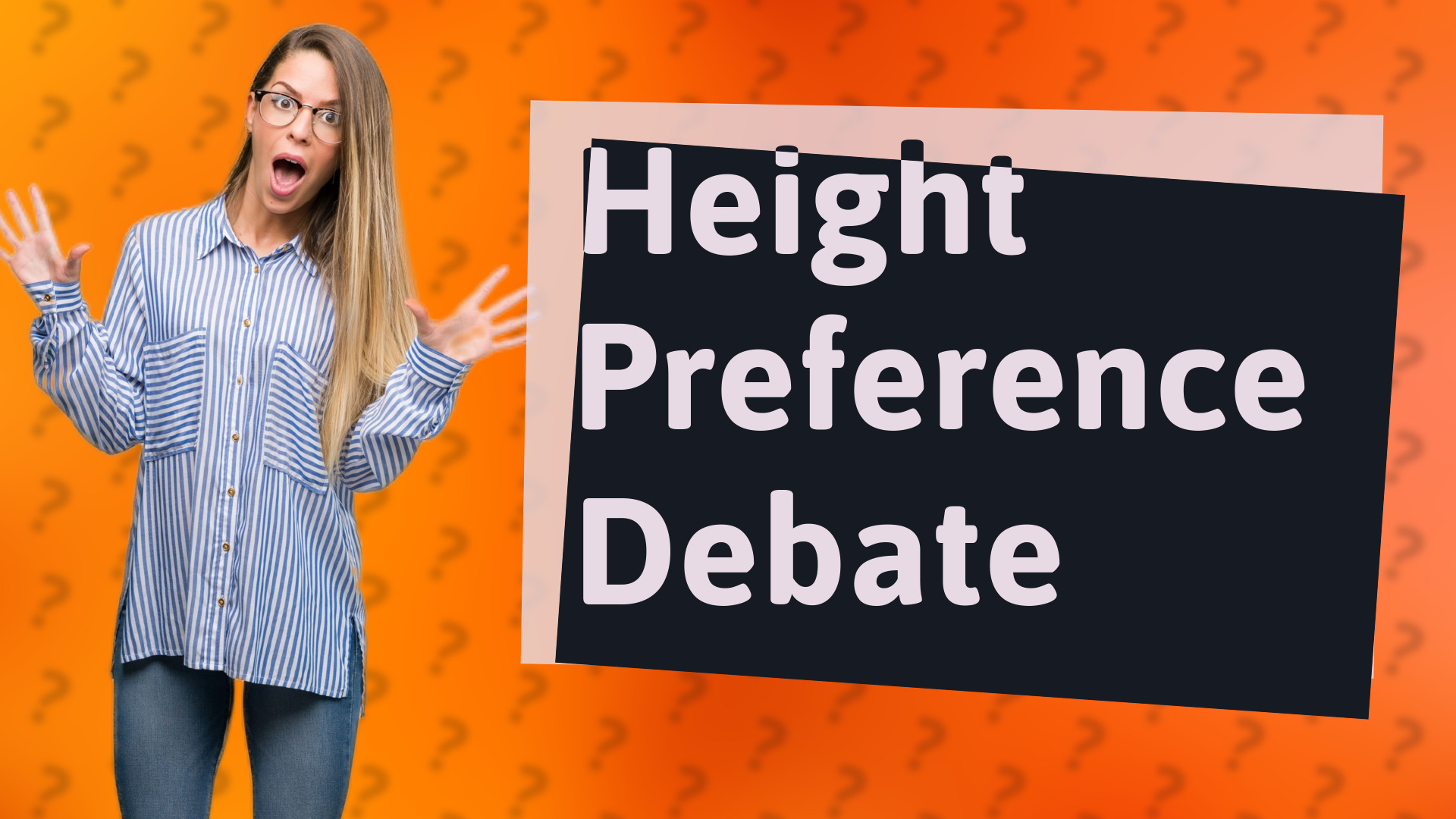Height Preference Debate