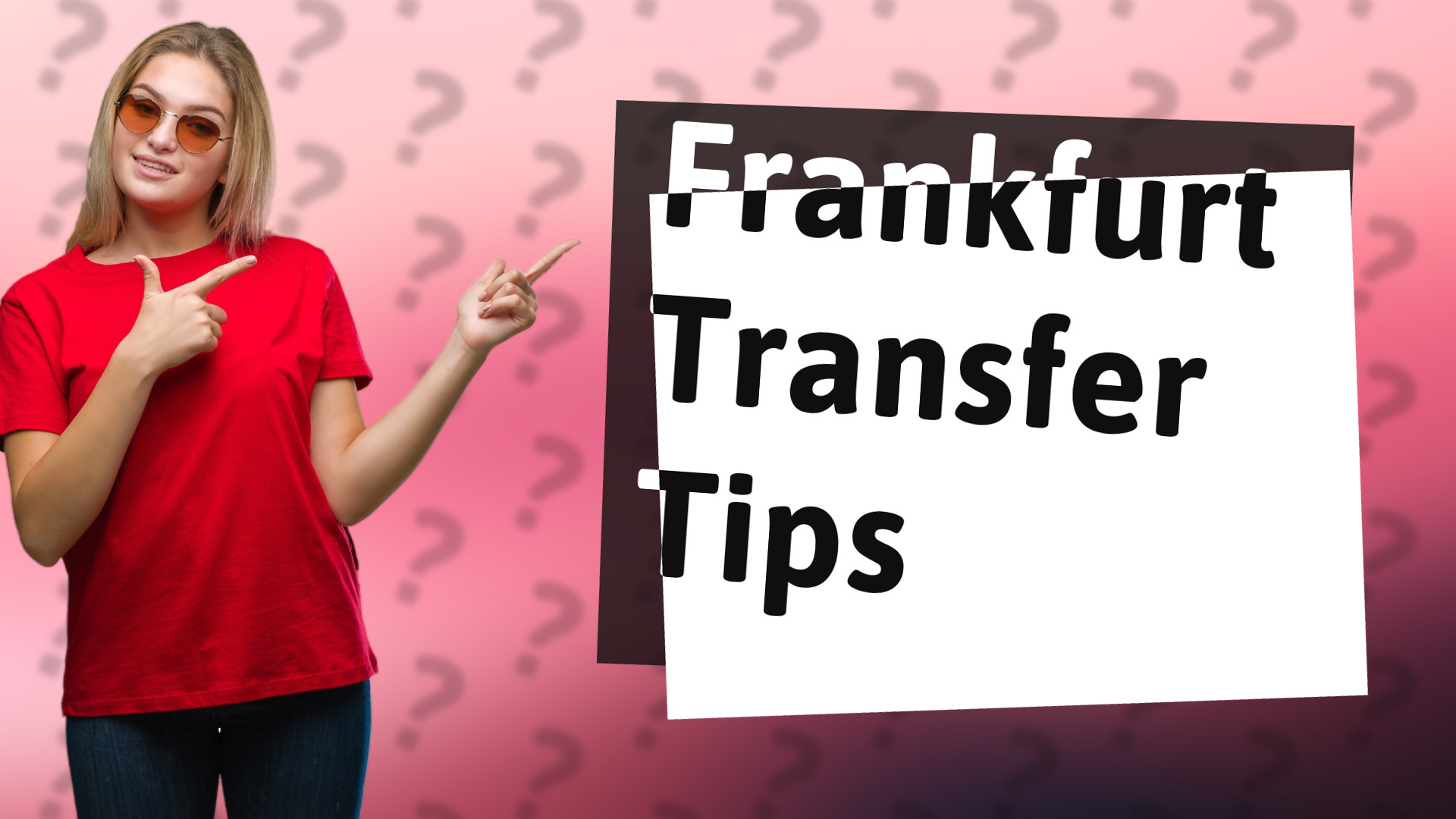 Frankfurt Transfer Tips