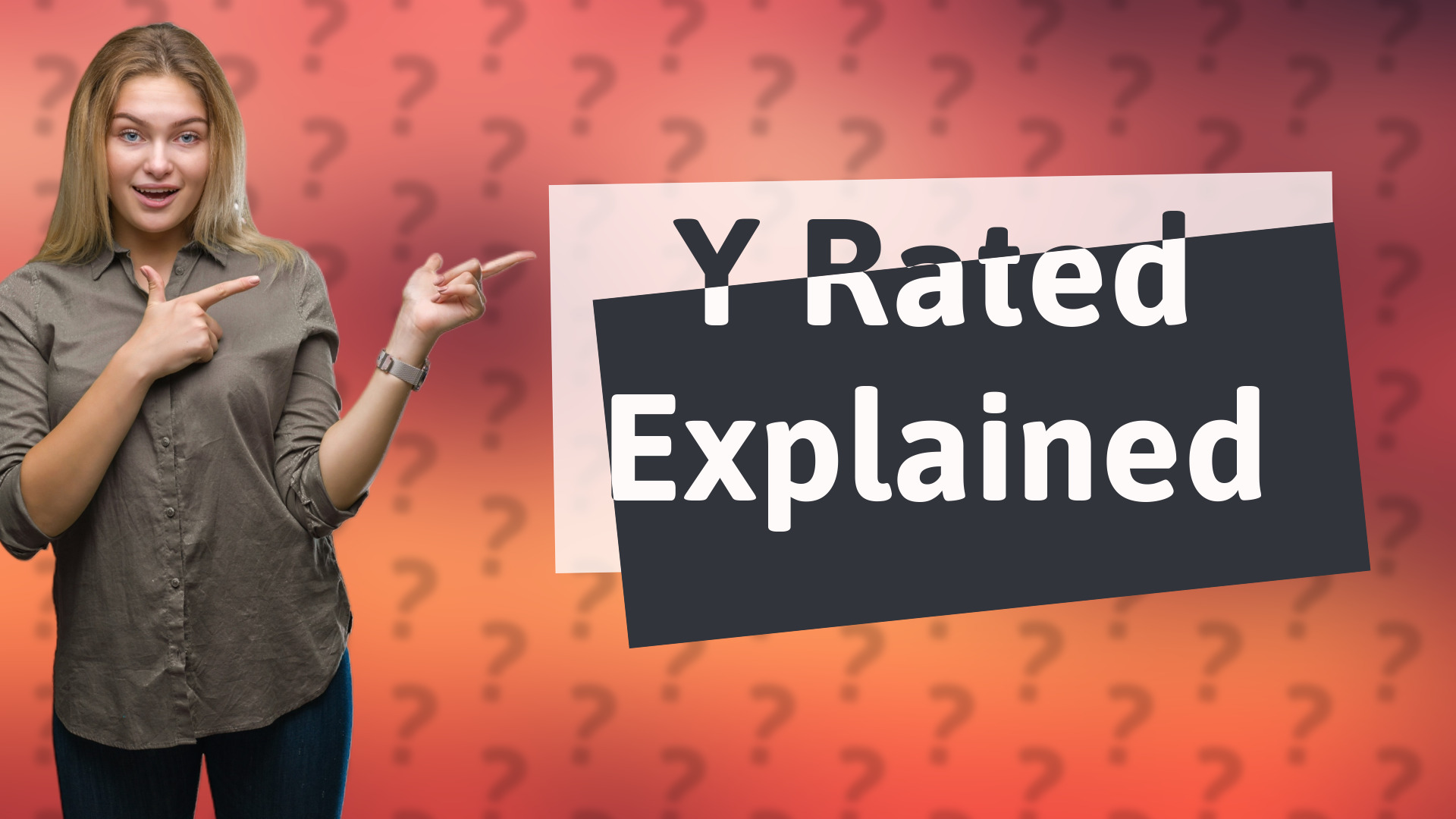 Y Rated Explained