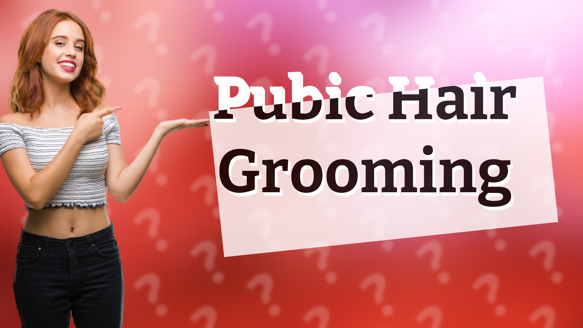 Pubic Hair Grooming