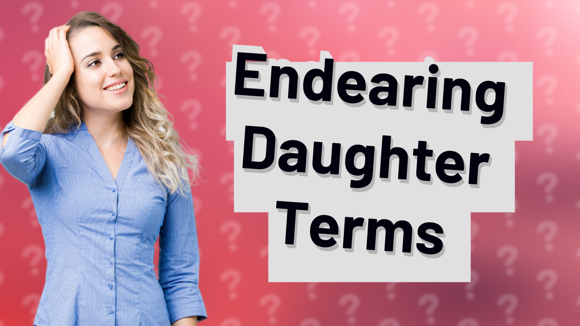 Endearing Daughter Terms