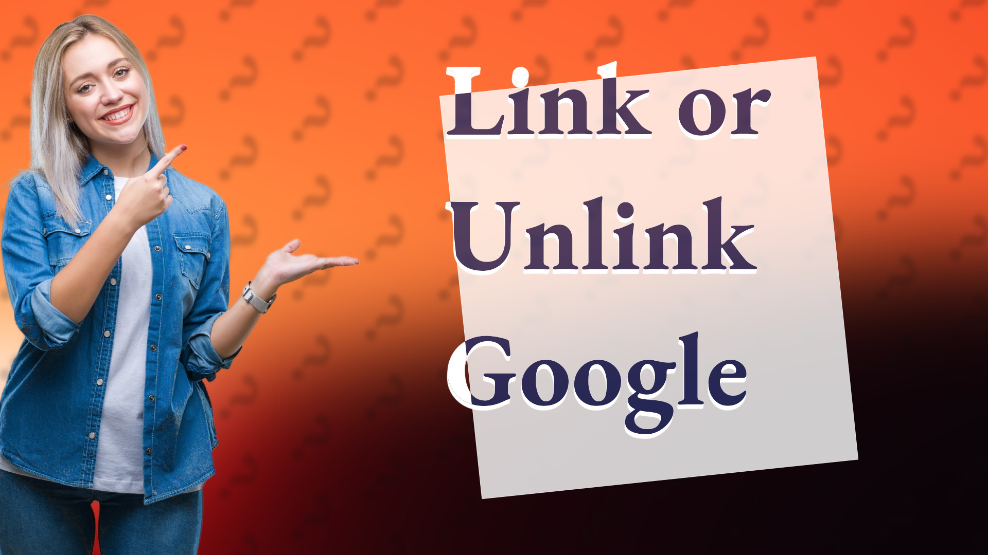 Link or Unlink Google