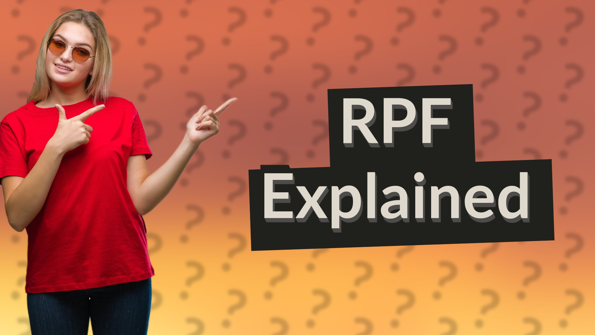 RPF Explained