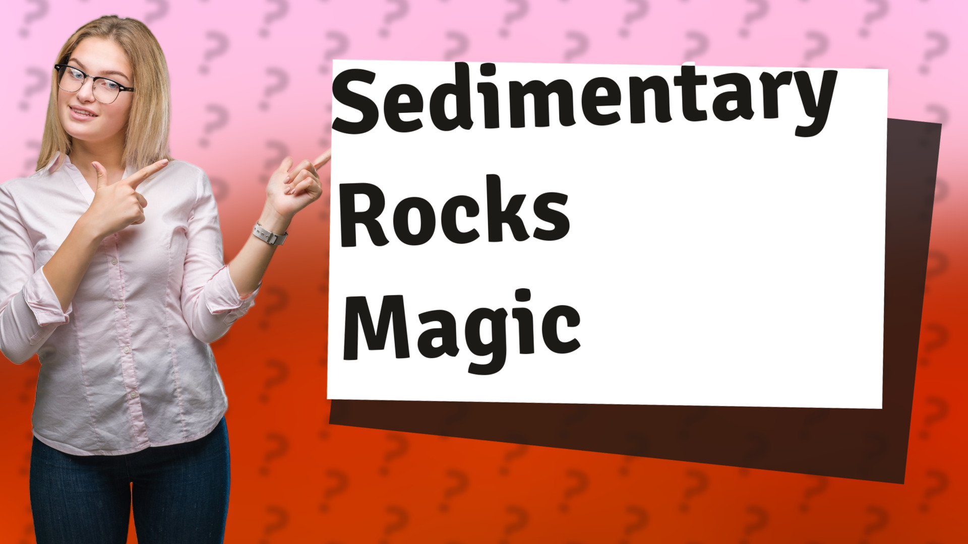 Sedimentary Rocks Magic