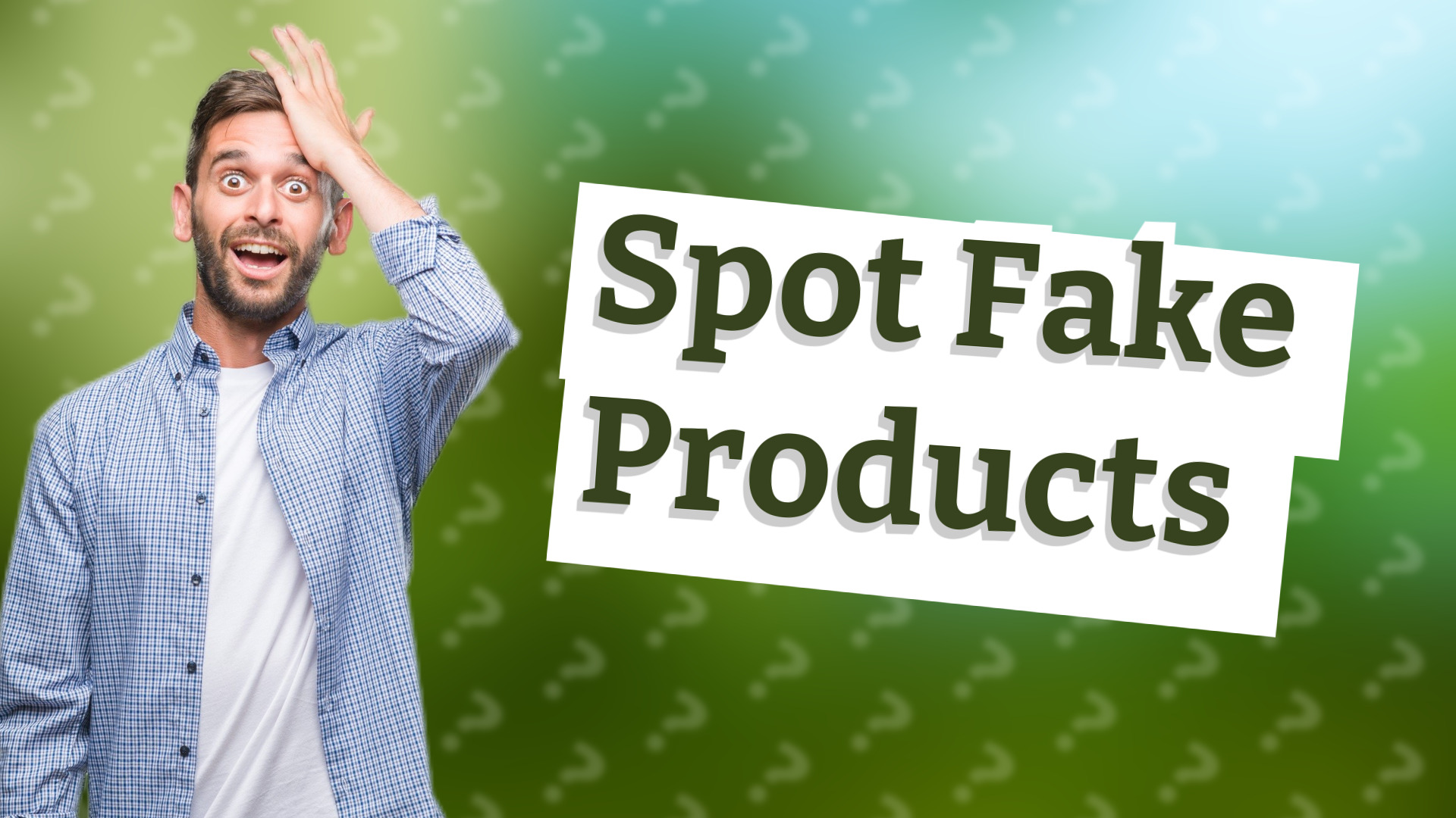 Spot Fake Products