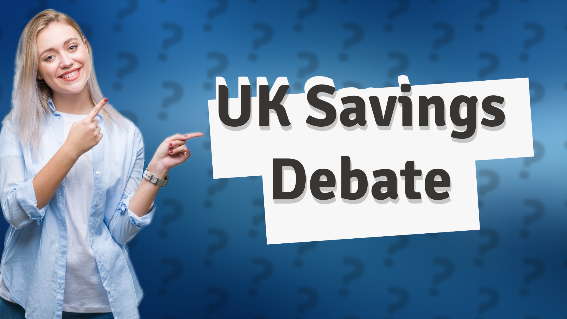 UK Savings Debate