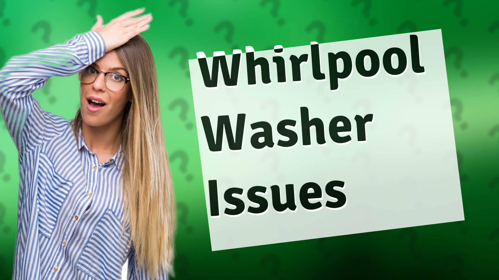 Whirlpool Washer Issues