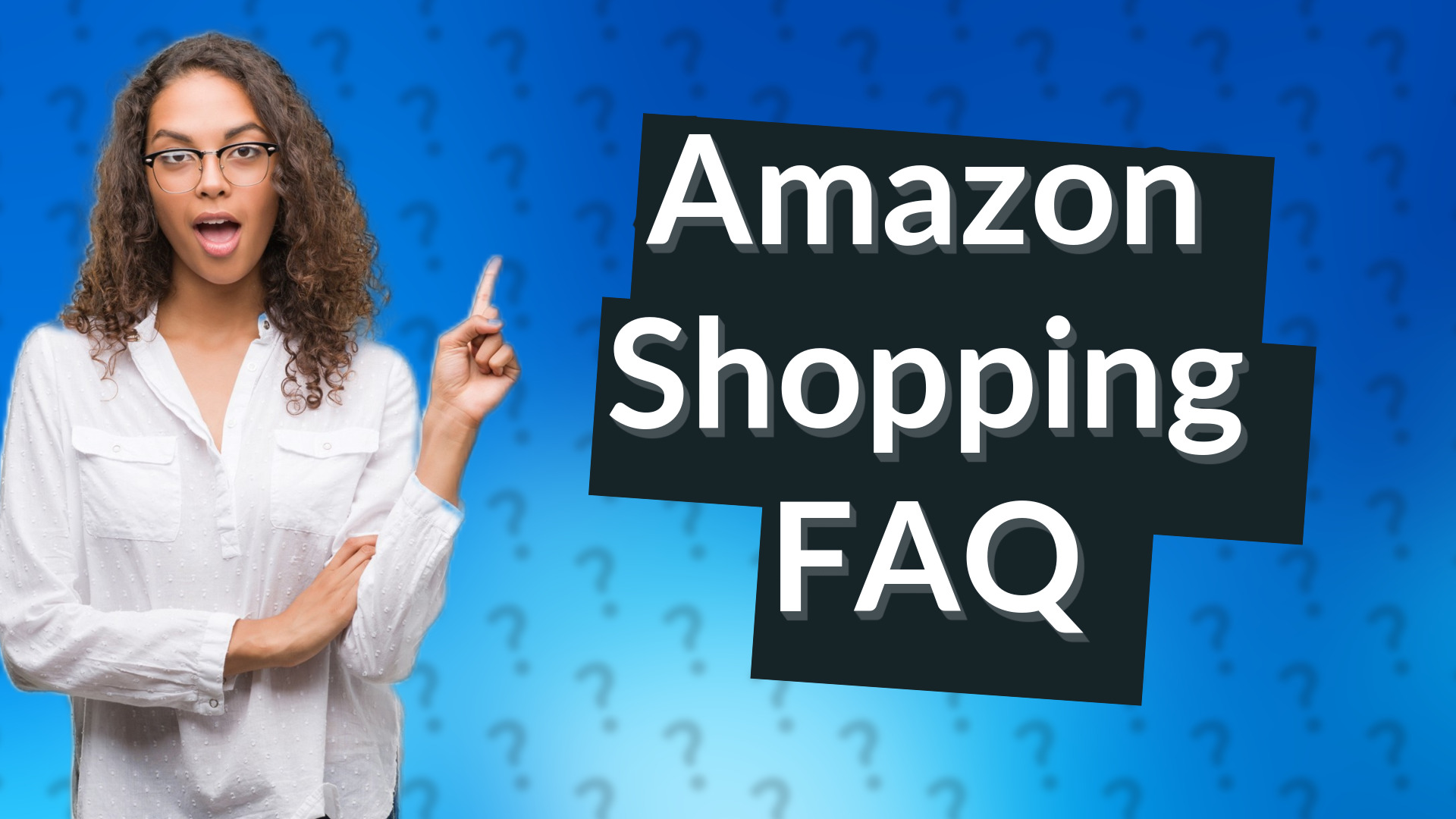 Amazon Shopping FAQ