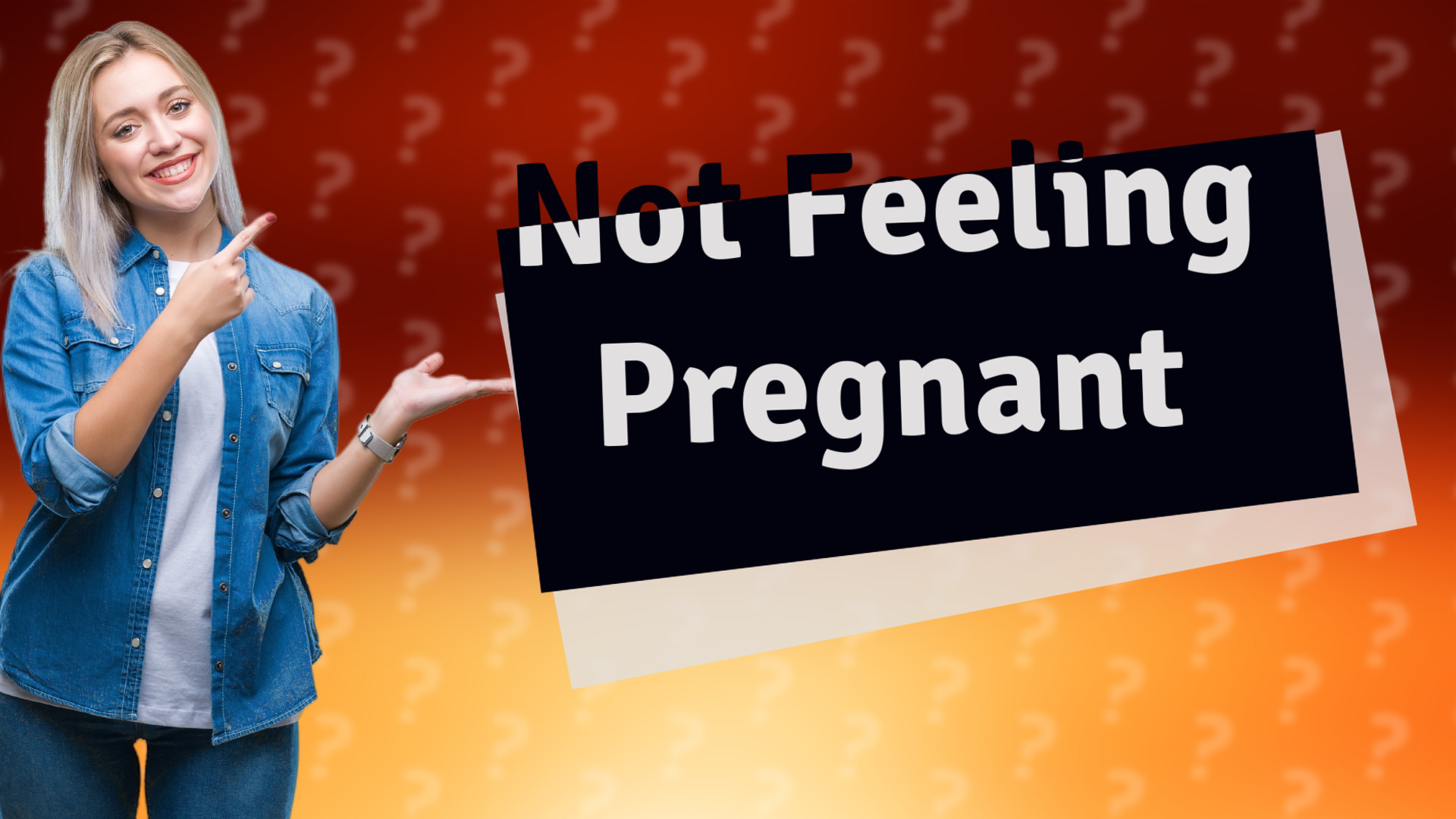 Not Feeling Pregnant