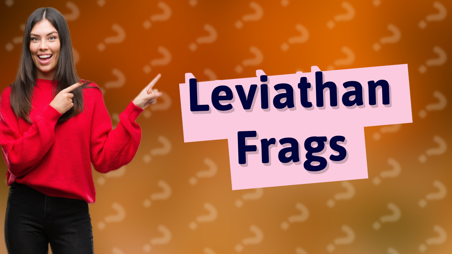 Leviathan Frags