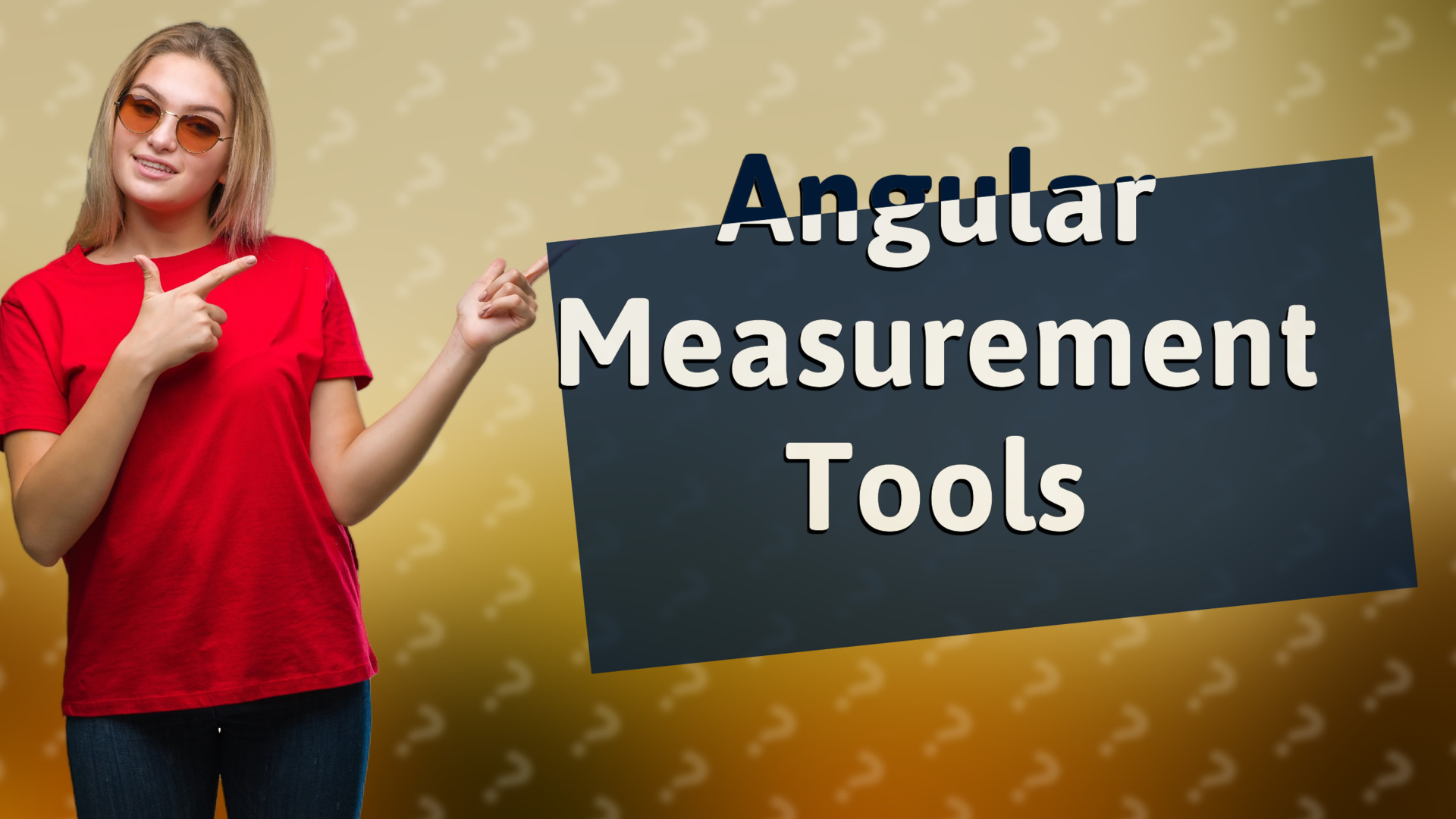 Angular Measurement Tools
