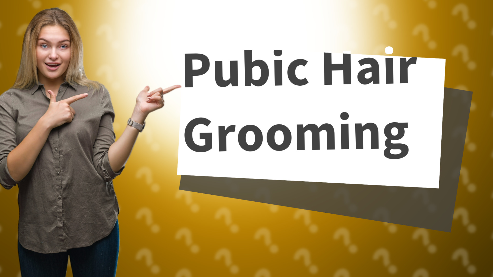 Pubic Hair Grooming