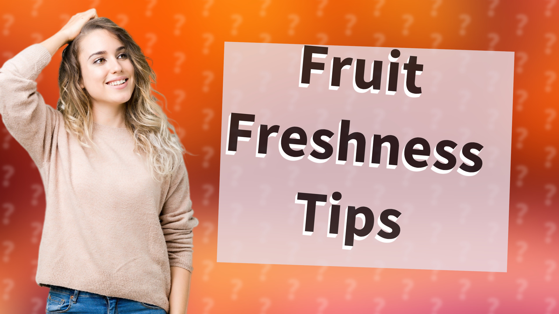 Fruit Freshness Tips