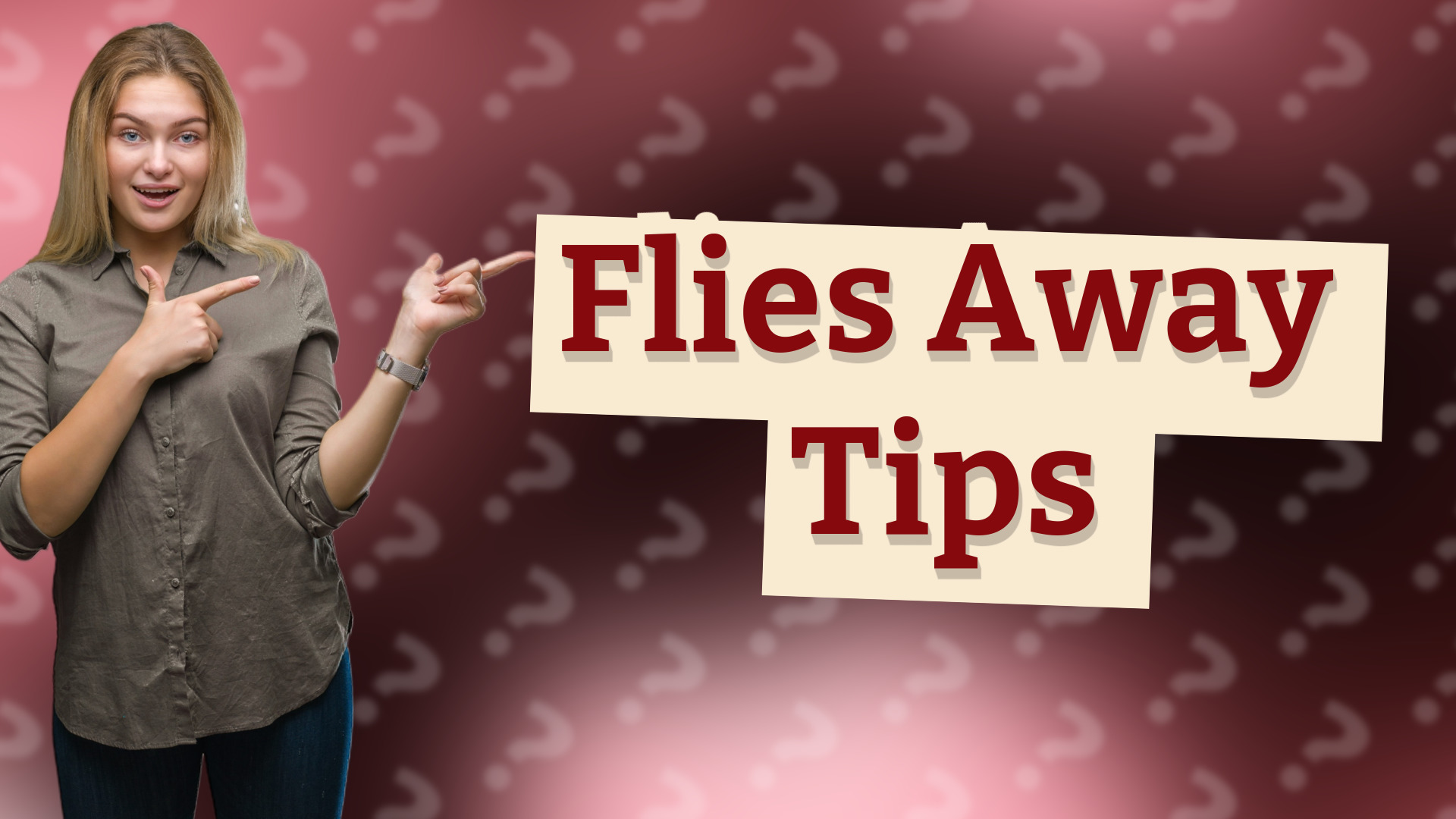 Flies Away Tips