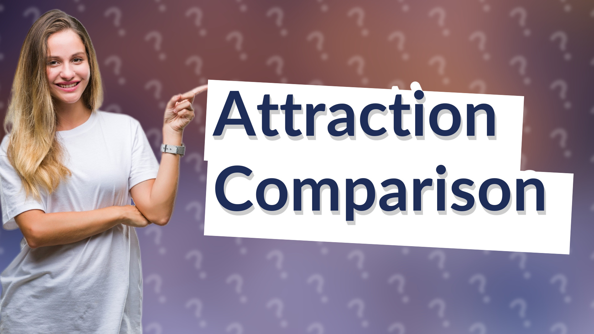 Attraction Comparison