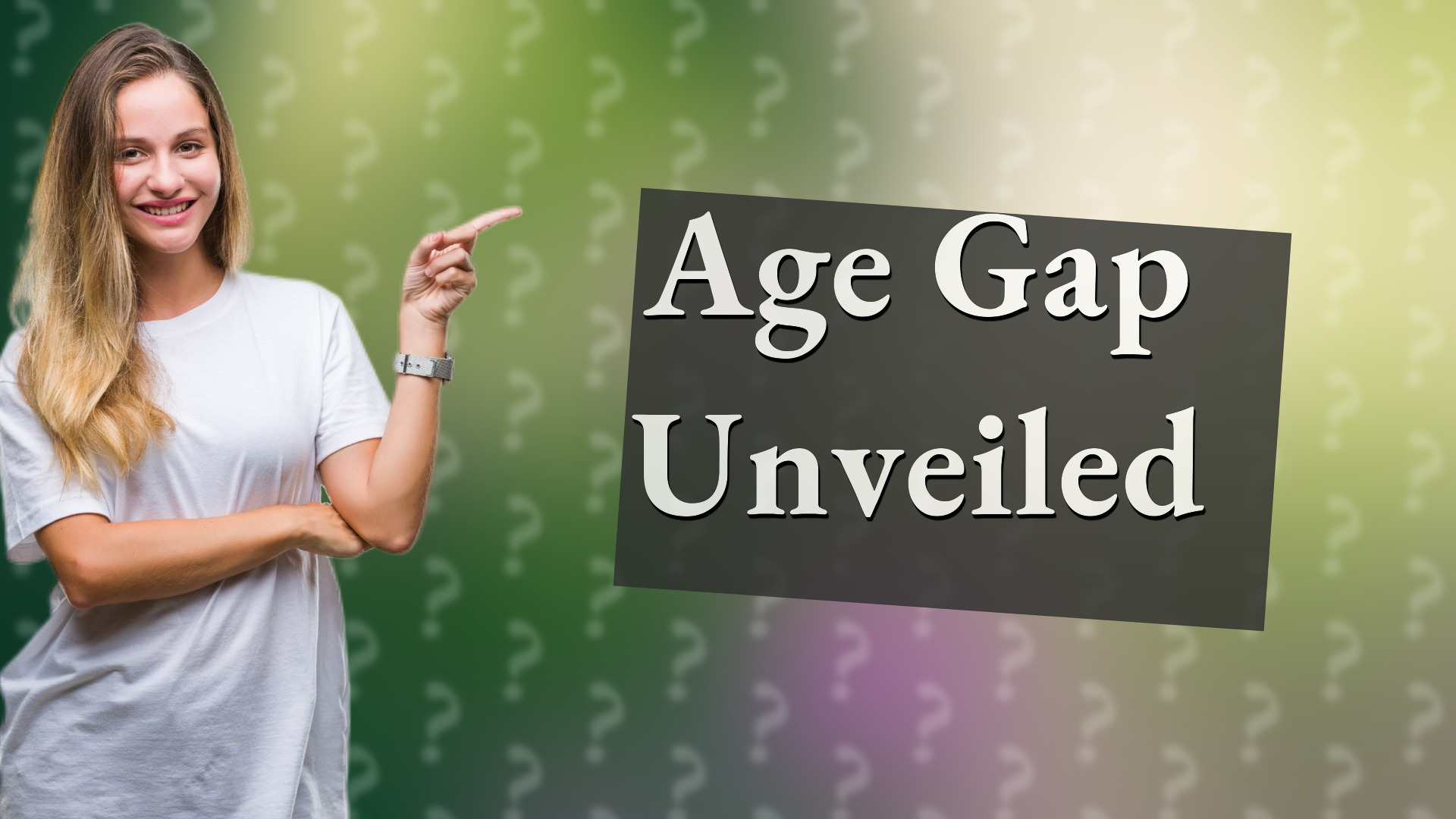 Age Gap Unveiled