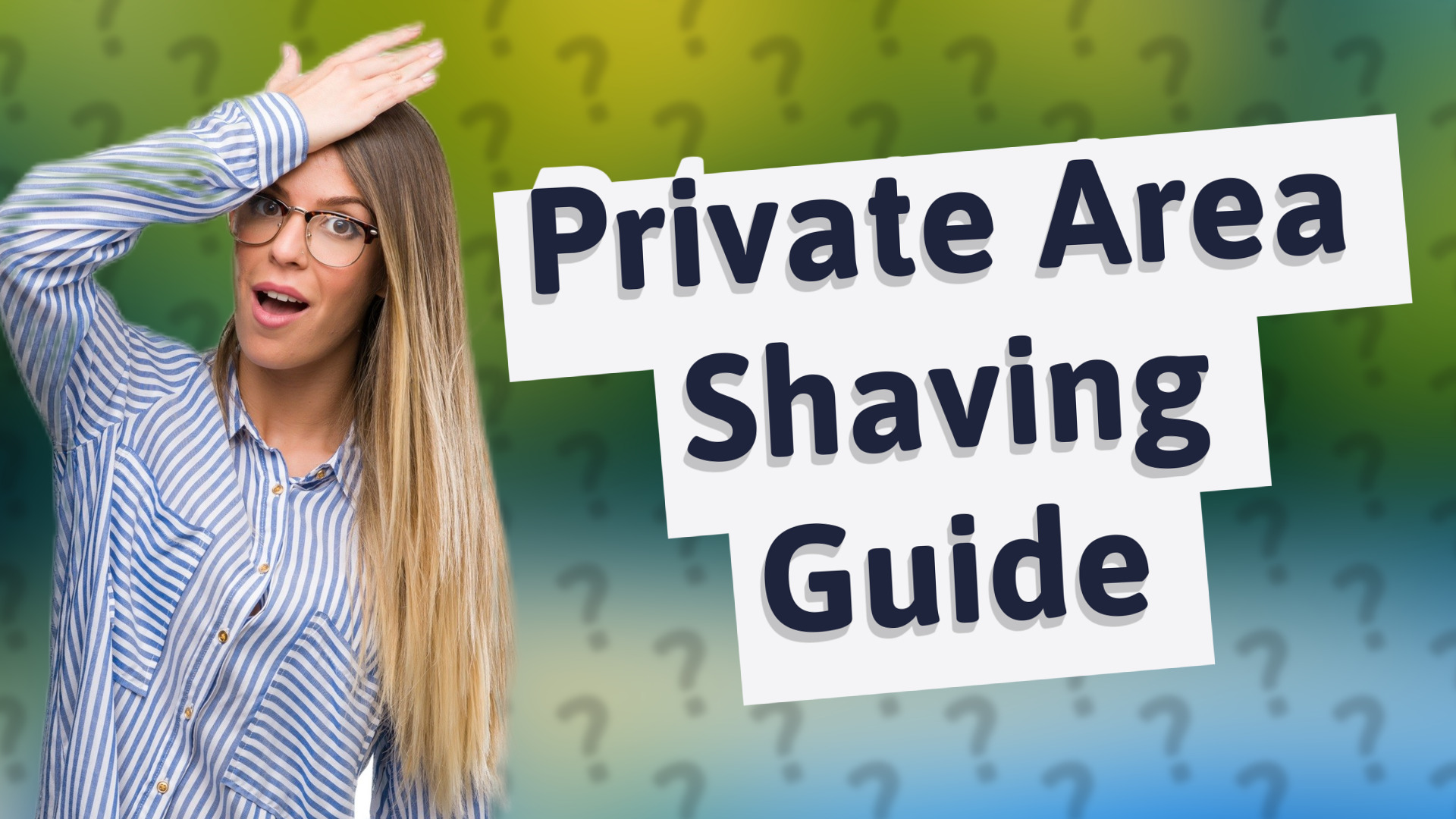 Private Area Shaving Guide