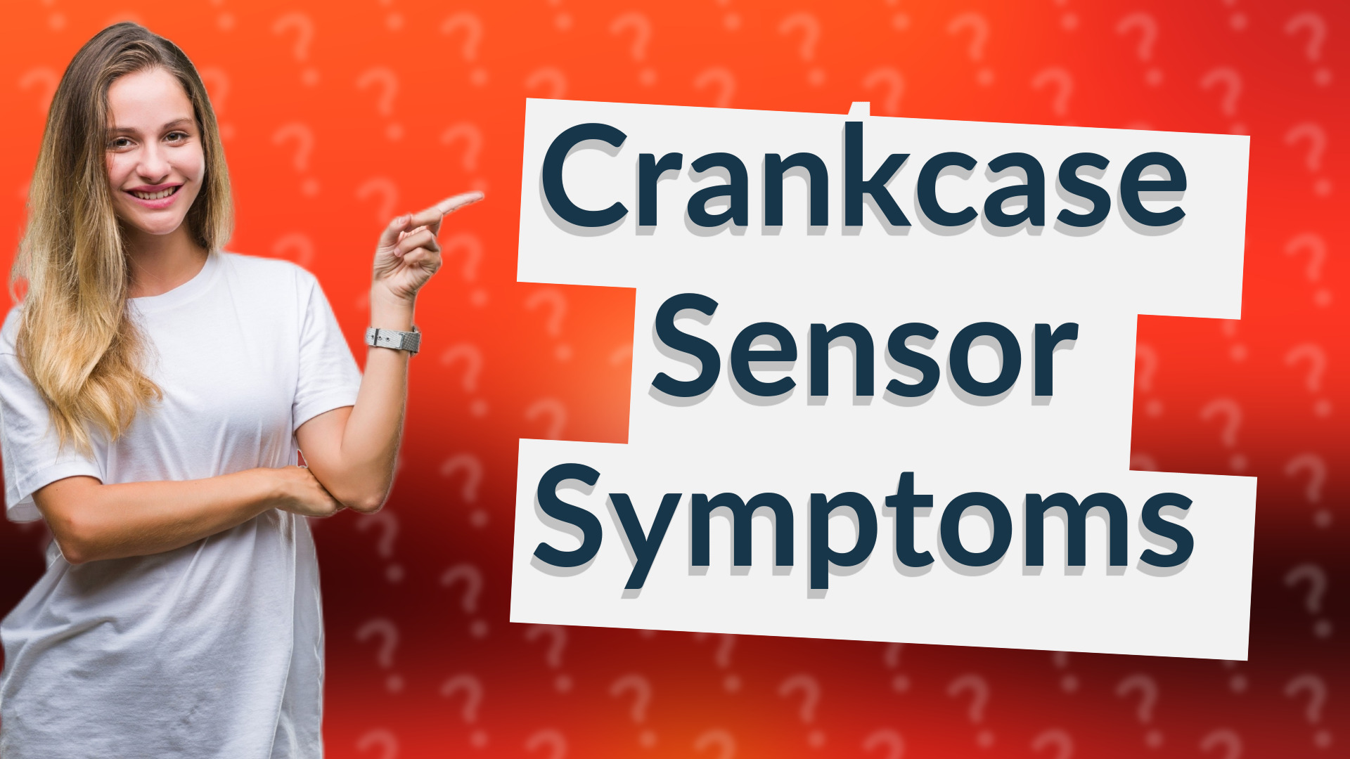 Crankcase Sensor Symptoms