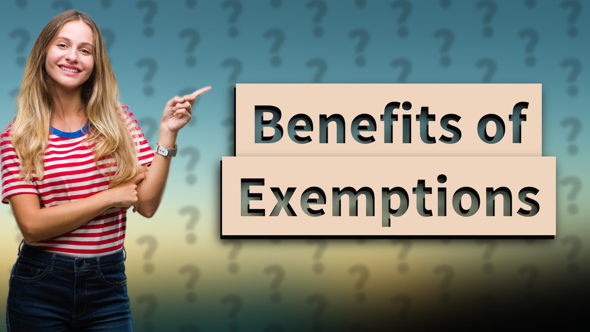 Benefits of Exemptions