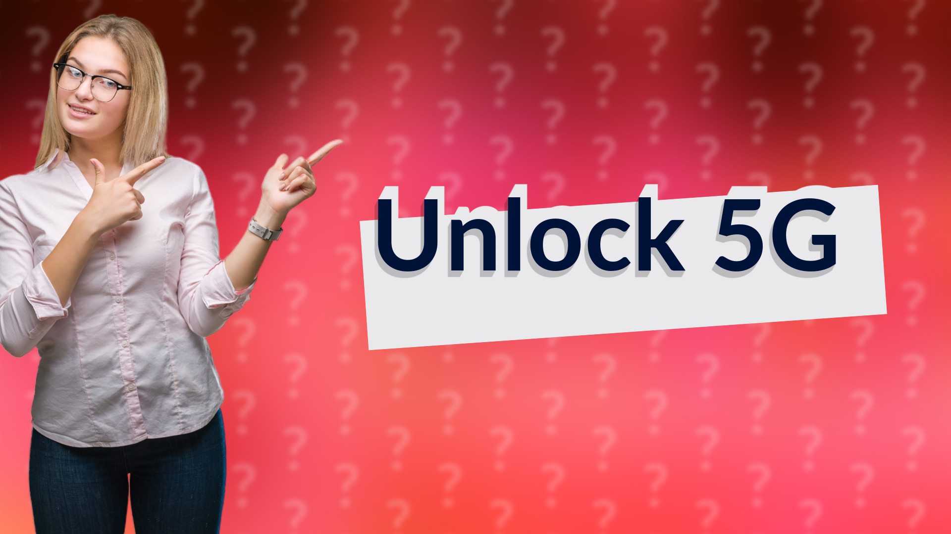 Unlock 5G