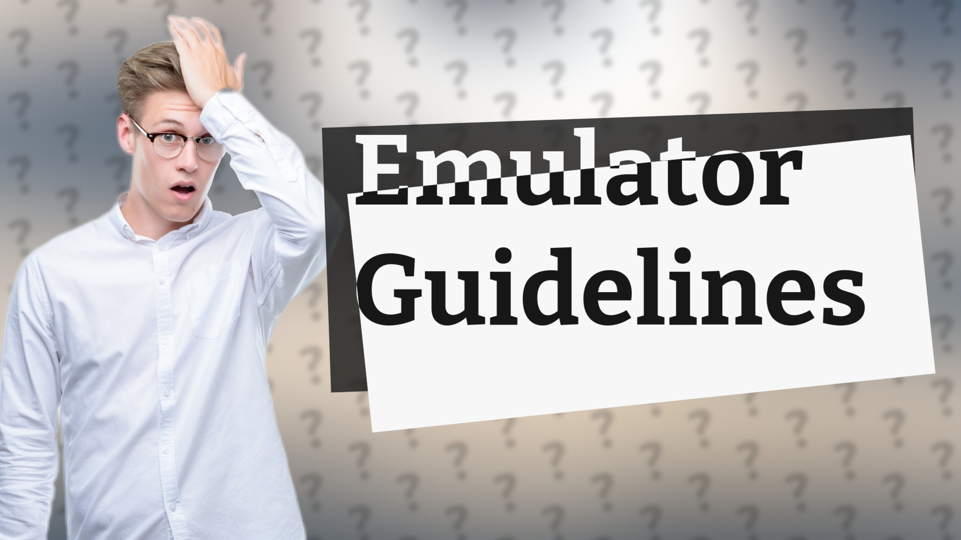 Emulator Guidelines