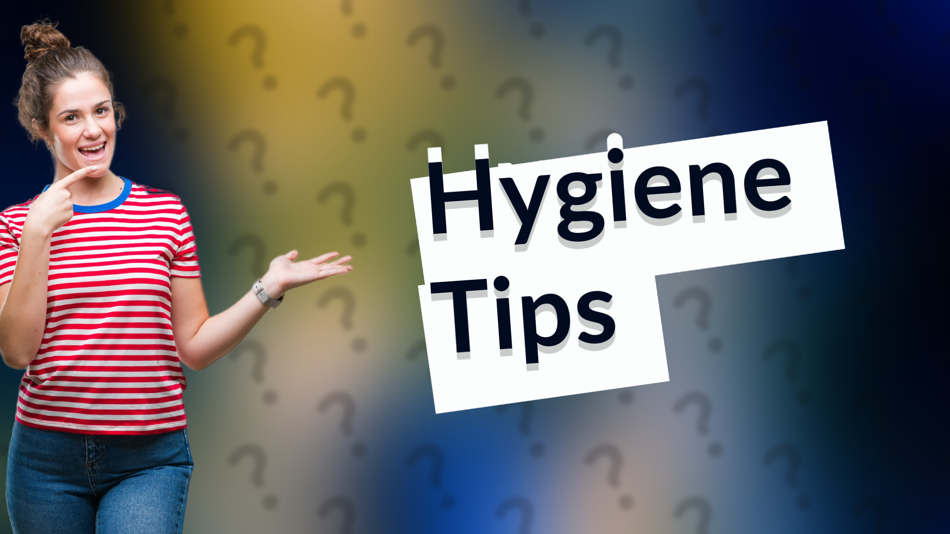 Hygiene Tips