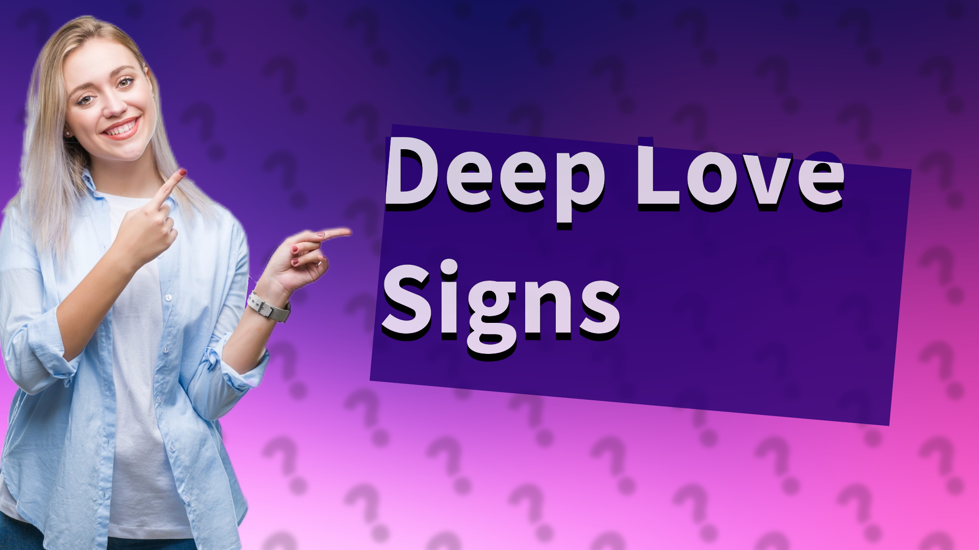 Deep Love Signs