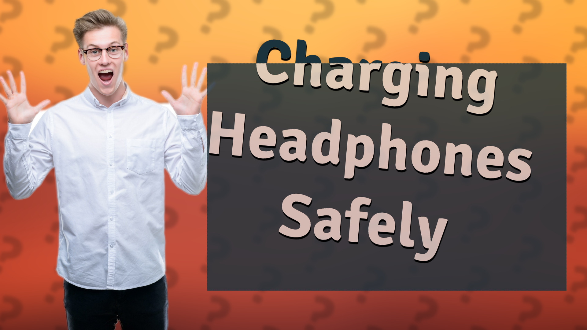 Charging Headphones Safely